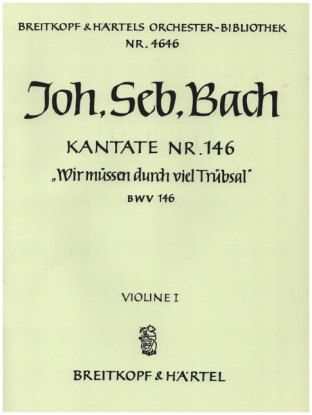 Wir müssen durch viel Trübsal Kantate Nr.146 BWV146