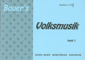 Bauers Volksmusik Band 1 für Blasorchester