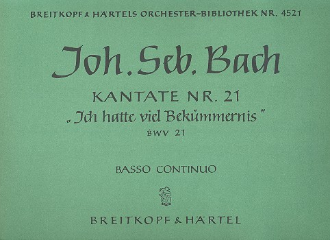 Ich hatte viel Bekümmernis Kantate Nr.21 BWV21