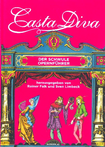 Casta Diva Der schwule Opernführer