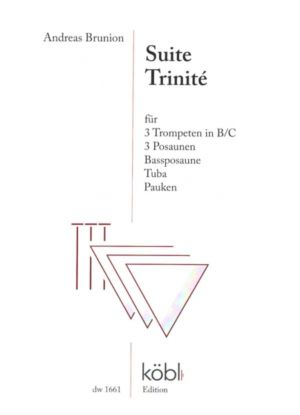 Suite Trinité für 3 Trompeten in C/B, 3 Posaunen, Bassposaune, Tuba, Pauken