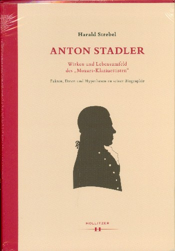 Anton Stadler Wirken und Lebensumfeld des Mozart-Klarinettisten