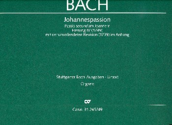 Johannespassion BWV245 (Fassung 4 von1749) für Soli, gem Chor und Orchester