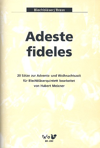 Adeste fideles für 2 Trompeten, Horn in F, Posaune und Tuba