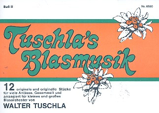 Tuschla&#039;s Blasmusik: für Blasorchester