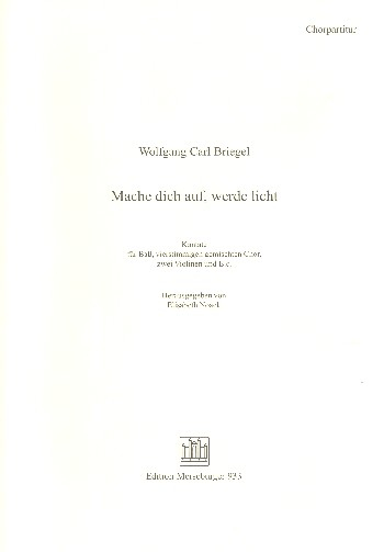 Mache dich auf, werde licht für Bass, gem Chor, 2 Violinen und Bc