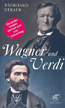 Wagner und Verdi - zwei Europäer im 19. Jahrhundert