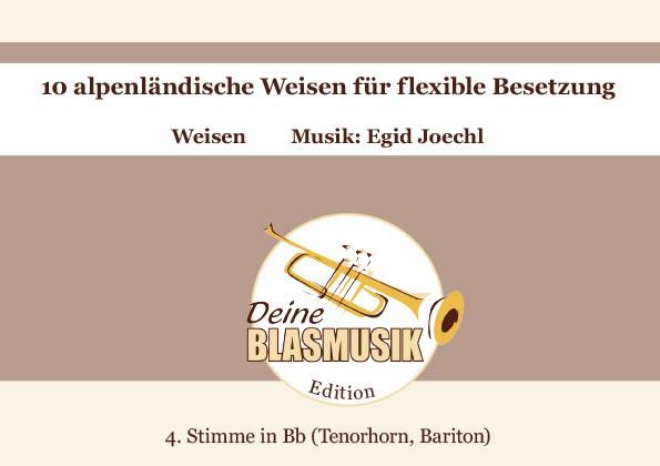 10 alpenländische Weisen für 4 Blechbläser (Ensemble)