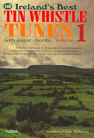 110 Ireland&#039;s Best Tin Whistle Tunes vol.1: for tin whistle with guitar chords