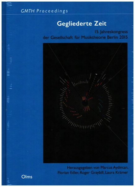 Gegliederte Zeit 15. Jahreskongress der Gesellschaft für Musiktheorie Berlin 2015