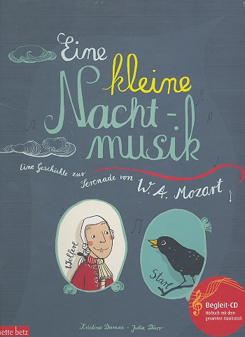 Eine kleine Nachtmusik (+CD) Eine Geschichte zur Serenade von W. A. Mozart