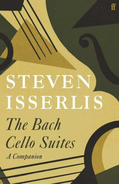 The Bach Cello Suites - A Companion