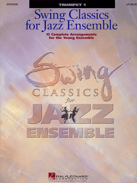 SWING CLASSICS FOR JAZZ ENSEMBLE 15 COMPLETE ARRANGEMENTS FOR THE
