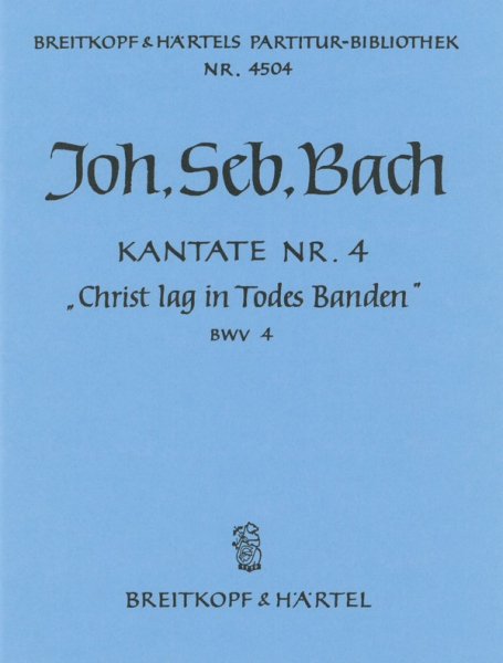 Christ lag in Todesbanden Kantate Nr.4 BWV4