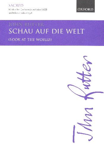 Schau auf die Welt for children&#039;s chorus and / or mixed chorus and piano