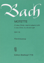 Klavierauszug O Jesu Christ, mein's Lebens Licht BWV118 (1. und 2. Fassung)