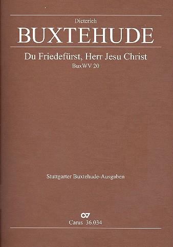 Du Friedefürst Herr Jesu Christ BuxWV20 für gem Chor, 2 Violinen, Violone und Bc