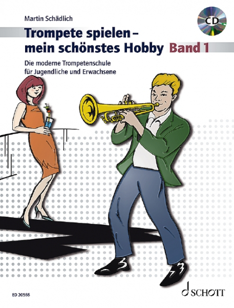 Schule für Trompete Trompete spielen - mein schönstes Hobby Band 1