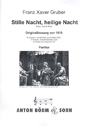 Stille Nacht für Sopran, Alt, gem Chor, 2 Violinen, Violoncello/Kontrabaß und 2 Hörner in F