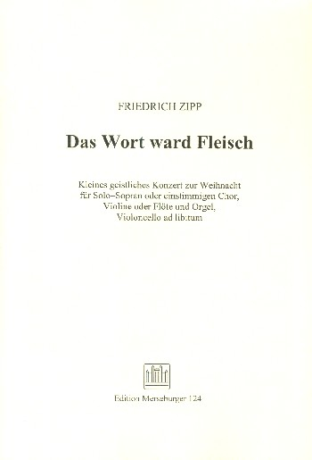 Das Wort ward Fleisch op.38,1 für hohe Singstimme, Flöte, Streicher und Orgel