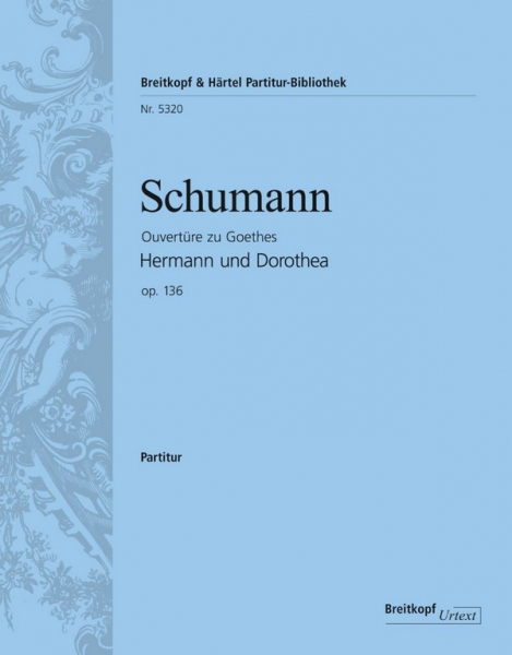 Ouvertüre zu Hermann und Dorothea op.136 für Orchester