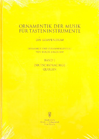 Die Ornamentik der Musik für Tasteninstrumente Band 1 Deutschsprachige Quellen