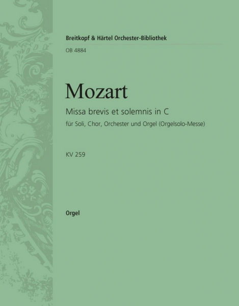 Missa brevis et solemnis C-Dur KV259 für Soli, Chor und Orchester