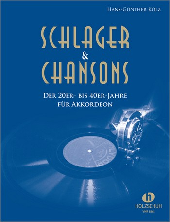 Schlager und Chansons der 20er- bis 40er-Jahre: für Akkordeon (mit Text und Akkorden)