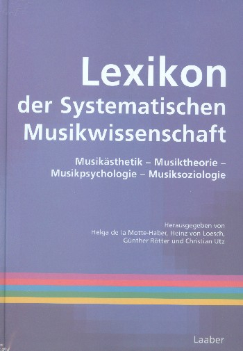 Lexikon der Systematischen Musikwissenschaft Musikästhetik - Musiktheorie - Musikpsychologie - Musik