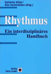 Rhythmus Ein interdisziplinäres Handbuch