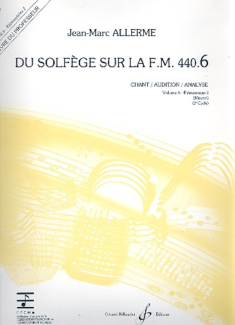 Du solfège sur la f.m. 440.6 - chant/audition/ analyse vol.6 - élémentaire 2 (moyen)