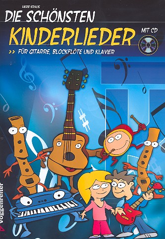 Die schönsten Kinderlieder (+CD): für Blockflöte/Gitarre/Klavier (mit Text und Akkorden)