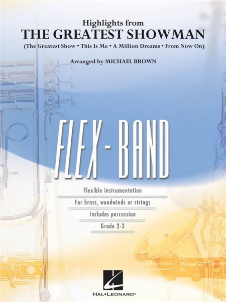 Highlights from &#039;The greatest Showman&#039; for flexible concert band