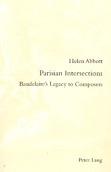 Parisian Intersections Beaudelaire&#039;s Legacy to Composers