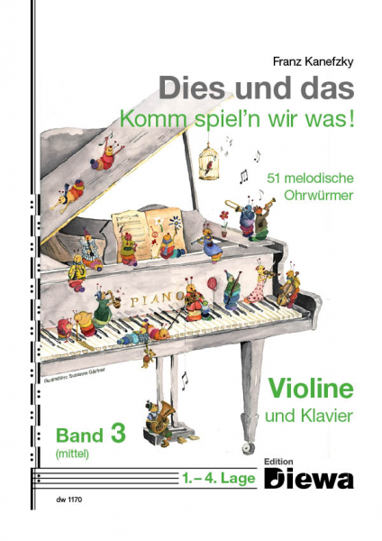 Dies und das - Komm spiel&#039;n wir was Band 3 für Violine und Klavier