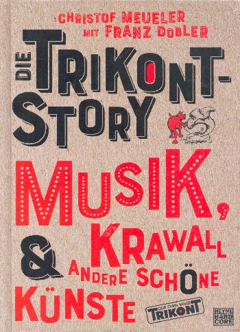 Die Trikont-Story Musik, Krawall &amp; andere schöne Künste
