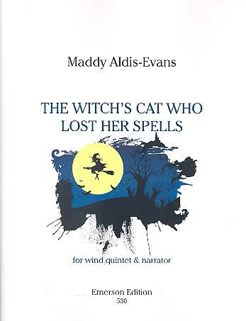 The Witch&#039;s Cat who lost her Spells : for