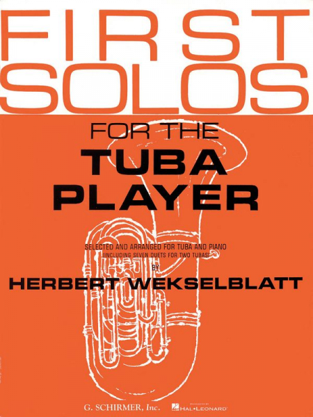 First Solos for the Tuba Player selected and arranged for tuba and