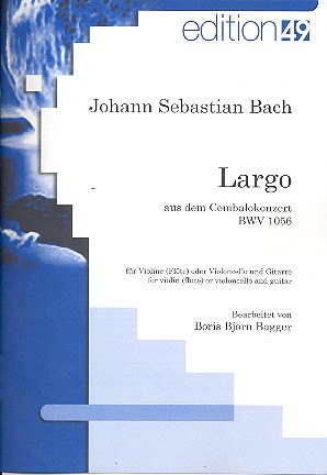 Largo aus dem Cembalokonzert BWV1056 Violine (Flöte) oder Violoncello und Gitarre