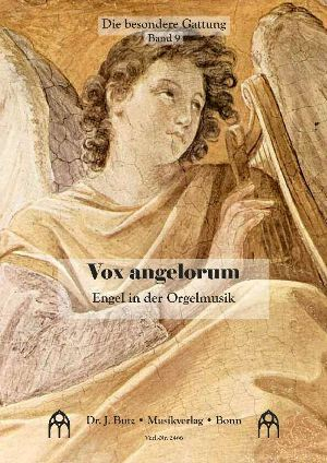 Vox Angelorum - Engel in der Orgelmusik für Orgel