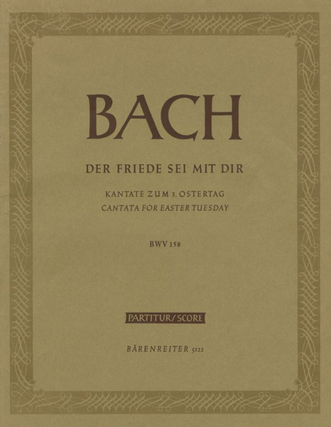 Der Friede sei mit dir Kantate Nr.158 BWV158
