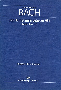 Der Herr ist mein getreuer Hirt Kantate Nr.112 BWV112