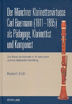 Der Münchner Klarinettenvirtuose Carl Baermann als Pädagoge, Klarinettist