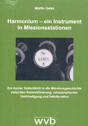 Harmonium - ein Instrument in Missionsstationen