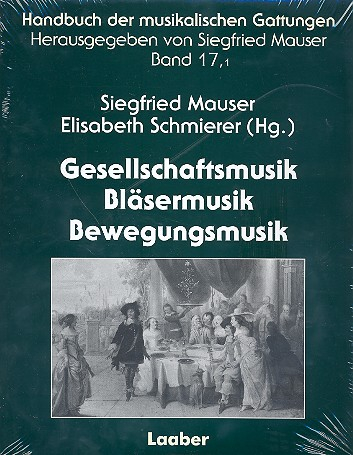 Handbuch der musikalischen Gattungen Band 17,1 (Supplement) Gesellschaftsmusik -