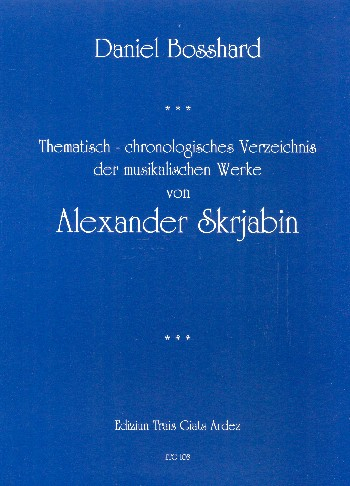 Thematisch-chronologisches Verzeichnis der musikalischen Werke von Alexander Skrjabin