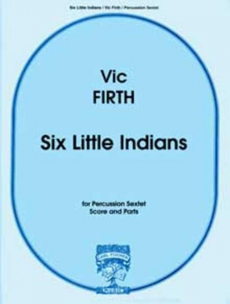 SIX LITTLE INDIANS FOR PERCUSSION SEXTET