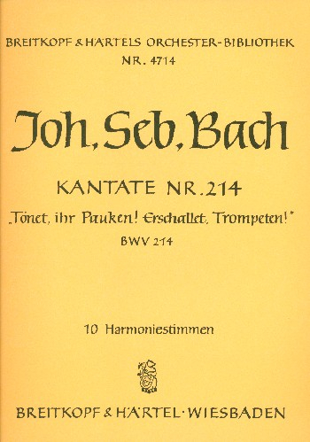 Tönet ihr Pauken erschallet Trompeten Kantate Nr.214 BWV214