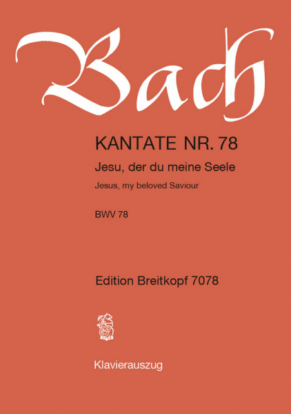 Jesu der du meine Seele Kantate Nr.78 BWV78