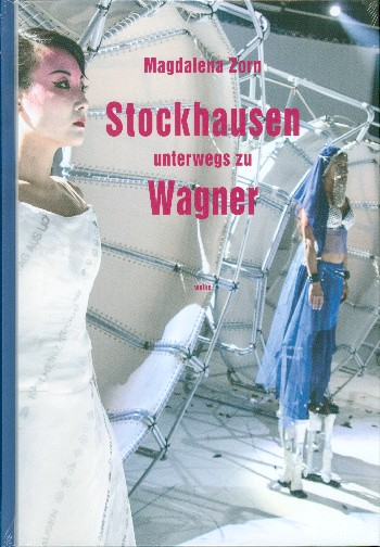 Stockhausen unterwegs zu Wagner